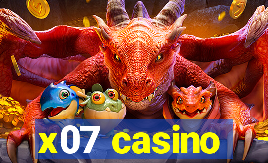 x07 casino